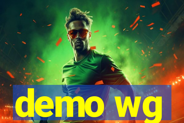 demo wg